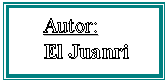 Cuadro de texto: Autor:  El Juanri   